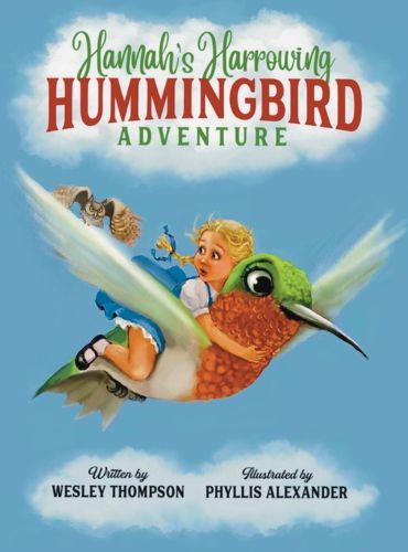 Cover image for Hannah's Harrowing Hummingbird Adventure