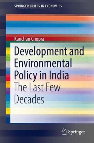 Cover image for Development and Environmental Policy in India: The Last Few Decades