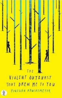 Cover image for The Violent Outburst That Drew Me To You