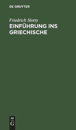 Cover image for Einfuhrung Ins Griechische: Fur Universitatskurse Und Zum Selbststudium Erwachsener