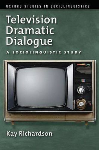 Cover image for Television Dramatic Dialogue: A Sociolinguistic Study