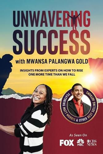 Cover image for Unwavering Success with Mwansa Palangwa Gold