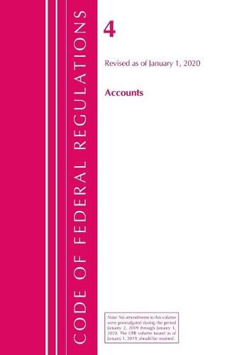 Cover image for Code of Federal Regulations, Title 04 Accounts, Revised as of January 1, 2020