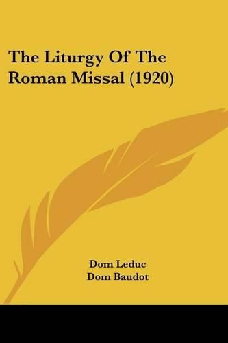 Cover image for The Liturgy of the Roman Missal (1920)