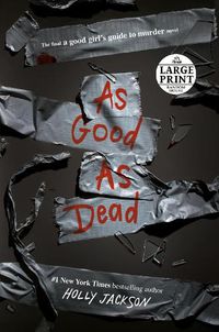 Cover image for As Good as Dead: The Finale to A Good Girl's Guide to Murder