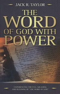 Cover image for The Word of God with Power: Experiencing the Full Meaning and Blessing of the  Word of God