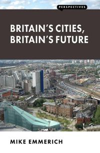 Cover image for Britain's Cities, Britain's Future