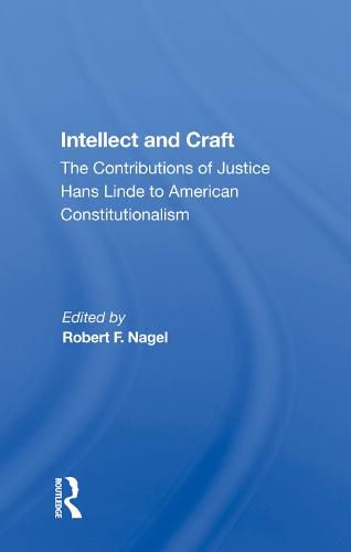 Cover image for Intellect and Craft: The Contributions of Justice Hans Linde to American Constitutionalism