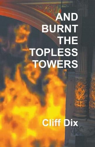 Cover image for And Burnt The Topless Towers