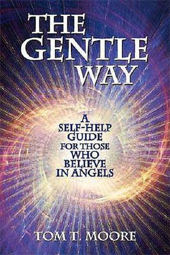 Cover image for The Gentle Way: A Self-Help Guide for Those Who Believe in Angels