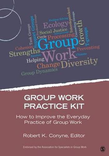 Cover image for Group Work Practice Kit: How to Improve the Everyday Practice of Group Work