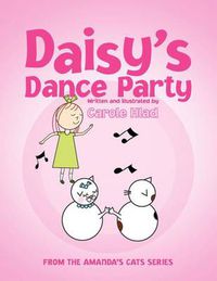 Cover image for Daisy's Dance Party: (From the Amanda's Cats Series)