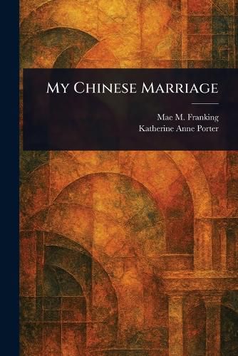 Cover image for My Chinese Marriage