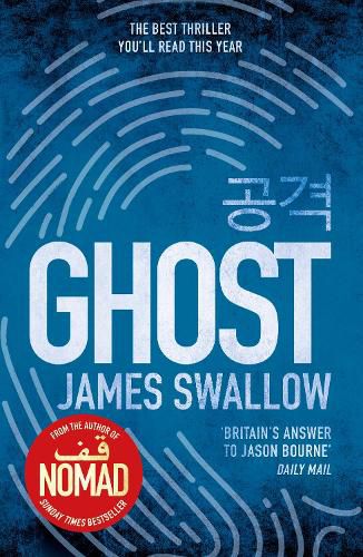 Ghost: The gripping new thriller from the Sunday Times bestselling author of NOMAD