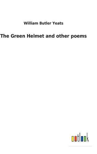 Cover image for The Green Helmet and other poems