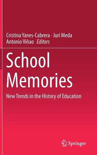 School Memories: New Trends in the History of Education