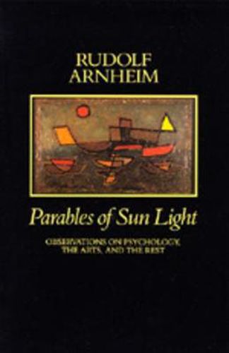 Cover image for Parables of Sun Light: Observations on Psychology, the Arts, and the Rest