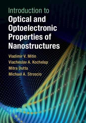 Cover image for Introduction to Optical and Optoelectronic Properties of Nanostructures