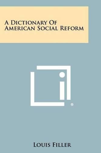 Cover image for A Dictionary of American Social Reform