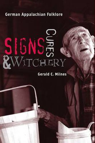 Cover image for Signs, Cures, and Witchery: German Appalachian Folklore