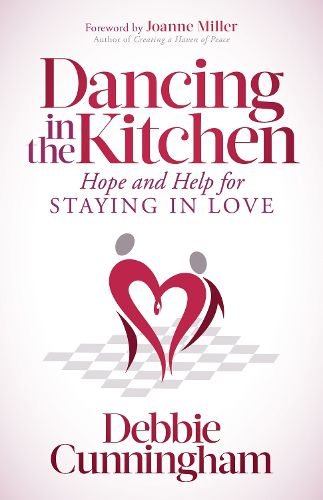 Cover image for Dancing in the Kitchen: Hope and Help For Staying in Love