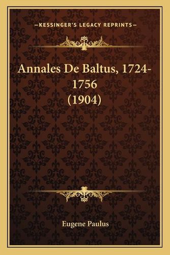 Cover image for Annales de Baltus, 1724-1756 (1904)