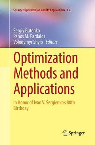 Optimization Methods and Applications: In Honor of Ivan V. Sergienko's 80th Birthday