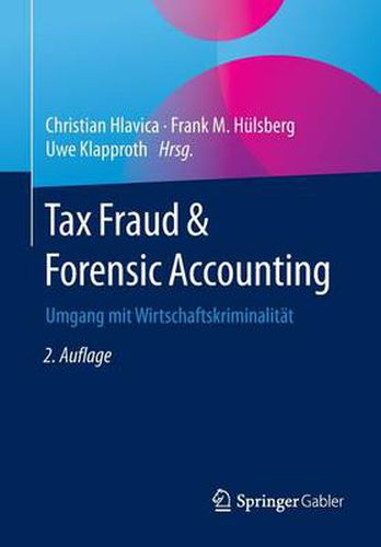 Cover image for Tax Fraud & Forensic Accounting: Umgang Mit Wirtschaftskriminalitat