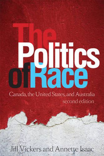 Cover image for The Politics of Race: Canada, the United States, and Australia