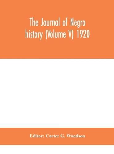 Cover image for The Journal of Negro history (Volume V) 1920