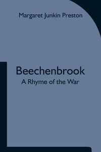 Cover image for Beechenbrook; A Rhyme of the War