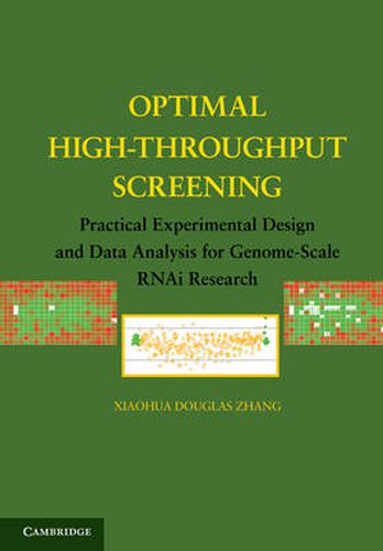 Cover image for Optimal High-Throughput Screening: Practical Experimental Design and Data Analysis for Genome-Scale RNAi Research