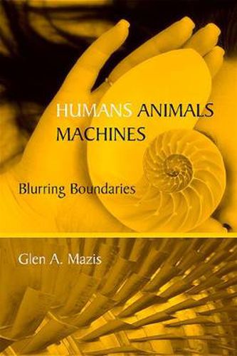 Cover image for Humans, Animals, Machines: Blurring Boundaries