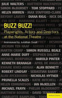 Cover image for Buzz Buzz! Playwrights, Actors and Directors at the National Theatre