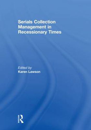 Cover image for Serials Collection Management in Recessionary Times