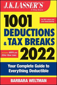 Cover image for J.K. Lasser's 1001 Deductions and Tax Breaks 2022: Your Complete Guide to Everything Deductible