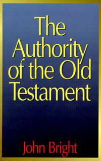 Cover image for The Authority of the Old Testament