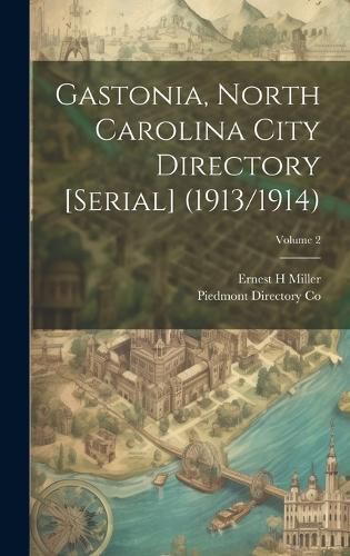 Cover image for Gastonia, North Carolina City Directory [serial] (1913/1914); Volume 2