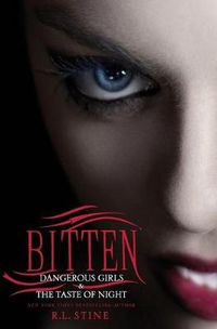 Cover image for Bitten: Dangerous Girls and the Taste of Night