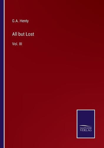 Cover image for All but Lost: Vol. III