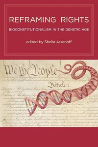 Cover image for Reframing Rights: Bioconstitutionalism in the Genetic Age