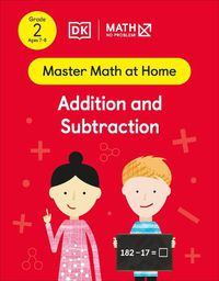 Cover image for Math - No Problem! Addition and Subtraction, Grade 2 Ages 7-8