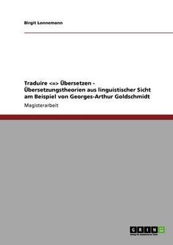 Cover image for Traduire -  bersetzen.  bersetzungstheorien Aus Linguistischer Sicht Am Beispiel Von Georges-Arthur Goldschmidt