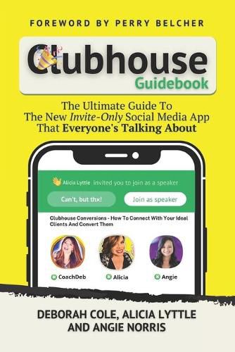 Cover image for Clubhouse Guidebook: The Ultimate Guide To The New Invite-Only Social Media App That Everyone's Talking About
