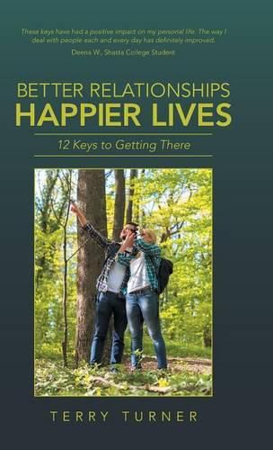 Cover image for Better Relationships Happier Lives: 12 Keys to Getting There