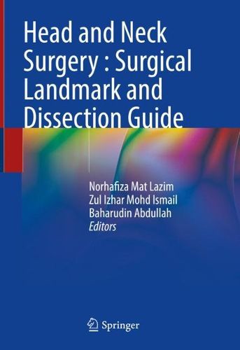 Cover image for Head and Neck Surgery : Surgical Landmark and Dissection Guide