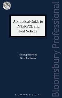 Cover image for A Practical Guide to INTERPOL and Red Notices