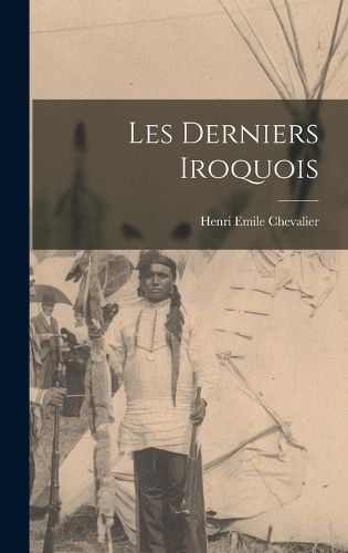 Cover image for Les derniers Iroquois