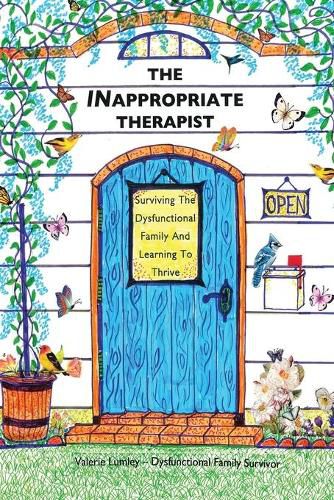 Cover image for The INappropriate Therapist: Surviving the Dysfunctional Family And Learning to Thrive