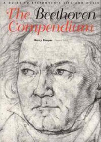 Cover image for The Beethoven Compendium: A Guide to Beethoven's Life and Music